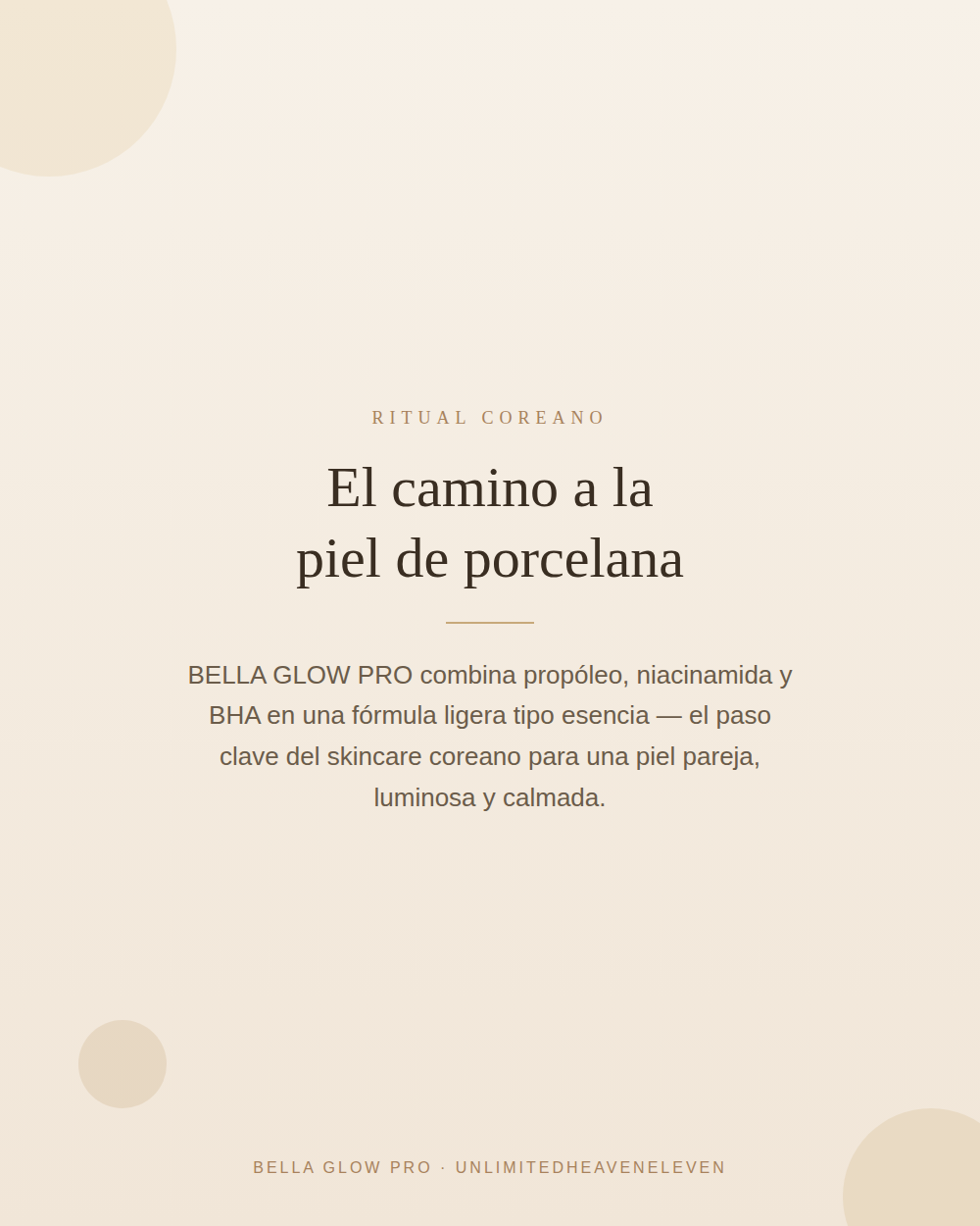 BELLA GLOW PRO — Ritual Coreano de Propóleo y Niacinamida